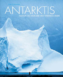 Antarktis - natur og historie ved verdens ende  