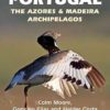 A Birdwatchers' Guide to Portugal, the Azores & Madeira Archipelagos