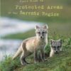 Field Guide to Protected Areas in the Barents Region