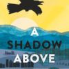 A Shadow Above