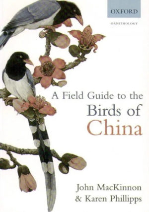 A Field Guide to the Birds of China