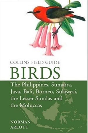 Birds of the Philippines: and Sumatra, Java, Bali, Borneo, Sulawesi, the Lesser Sundas and the Moluccas