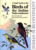 A Field Guide to Birds of the Indian Subcontinent