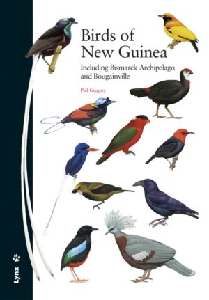 Birds of New Guinea - Including Bismarck Archipelago and Bougainville