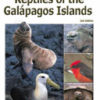 A Guide to the Birds, Mammals and Reptiles of the Galapagos Islands