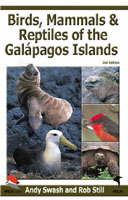 A Guide to the Birds, Mammals and Reptiles of the Galapagos Islands