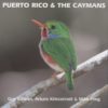 A Birdwatchers' Guide to Cuba, Jamaica, Hispaniola, Puerto Rico and the Caymans