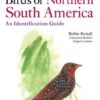 Birds of Northern South America - Plates and maps - An Identification Guide