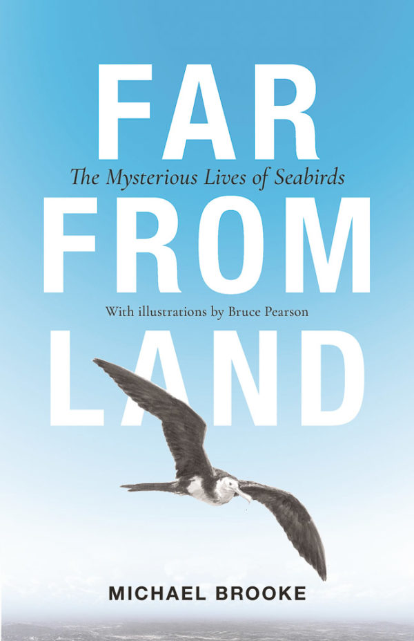 Far from Land: The Mysterious Lives of Seabirds