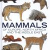 Mammals of Europe, North Africa and the Middle East