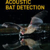 The Handbook of Acoustic Bat Detection