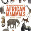The Kingdon Field Guide to African Mammals