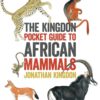 The Kingdon Pocket Guide to African Mammals
