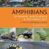 Amphibians of Europe, North Africa & the Middle East