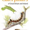 Field Guide to the Caterpillars of Great Britain and Ireland