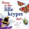 Hvem er det lille krypet der?