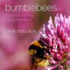 Bumblebees - Behaviour, Ecology, and Conservation. Second edition