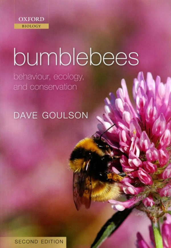 Bumblebees - Behaviour, Ecology, and Conservation. Second edition