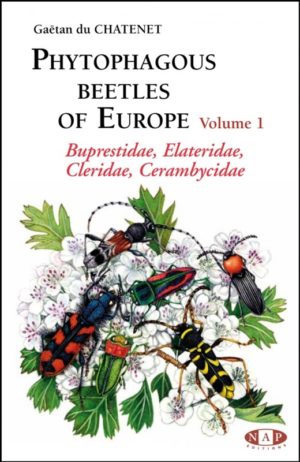 Phytophagous Beetles of Europe - Volume 1: Buprestidae, Elateridae, Cleridae, Cerambycidae. 2. Utgave
