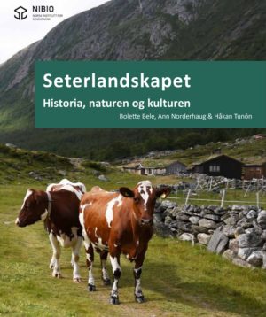 Seterlandskapet – historia, naturen og kulturen