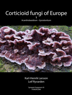 Corticioid fungi of Europe vol 1