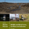 Wildlife and Wind Farms - Conflicts and Solutions, Volume 1