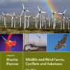 Wildlife and Wind Farms - Conflicts and Solutions, Volume 2