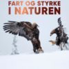 Fart og styrke i naturen