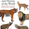 Felids and Hyenas of the World