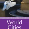 Where to Watch Birds in World Cities