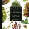 Mosses, Liverworts, and Hornworts of the World