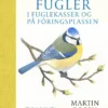 Våre fugler i fuglekasser og på fôringsplassen