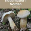 Musseronger og ridderhatter i Norden
